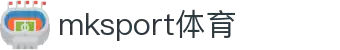 MK(体育科技有限公司)体育·官方网站